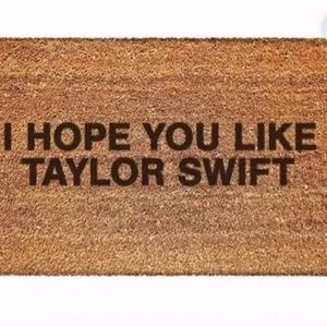 “I Hope You Like Taylor Swift” Doormat